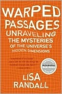 Warped Passages: Unravelling the Universe's Hidden Dimensions
