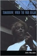 Tomorrow, When the War Began (Tomorrow, #1)
