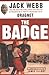 The Badge: The Inside Story of One of America's Great Police Departments (Illustrated)