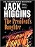 The President’s Daughter by Jack Higgins