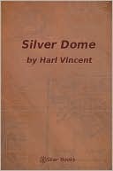 Silver Dome (Kindle Edition)