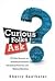 Curious Folks Ask: 162 Real Answers on Amazing Inventions, Fascinating Products, and Medical Mysteries (FT Press Science)