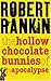 The Hollow Chocolate Bunnies of the Apocalypse by Robert Rankin The Hollow Chocolate Bunnies of the Apocalypse by Robert Rankin