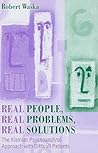 Real People, Real Problems, Real Solutions: The Kleinian Psychoanalytic Approach with Difficult Patients