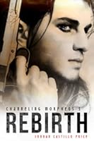 Rebirth (Channeling Morpheus, #5)