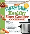 The Everything Healthy Slow Cooker Cookbook (Everything® Series)