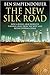 The New Silk Road: How a Ri...