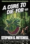 A cure to die for Book cover for A cure to die for