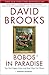 Bobos in Paradise: The New Upper Class and How They Got There