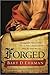 Forged: Writing in the Name of God — Why the Bible's Authors Are Not Who We Think They Are