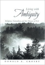Living with Ambiguity: Religious Naturalism and the Menace of Evil (Kindle Edition)