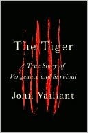 The Tiger: A True Story of Vengeance and Survival