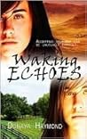 Waking Echoes