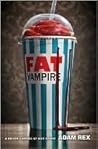 Fat Vampire by Adam Rex