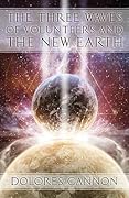 The Three Waves of Volunteers and the New Earth