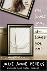 She Loves You, She Loves You Not . . . Book cover for She Loves You, She Loves You Not . . .