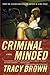 Criminal Minded by Tracy Brown