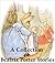 A Collection of Beatrix Potter Stories by Beatrix Potter A Collection of Beatrix Potter Stories by Beatrix Potter