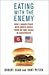 Eating with the Enemy by Robert Egan