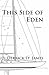 This Side of Eden by Derrick Hibbard