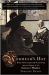 Vermeer's Hat: Th...