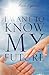 I Want To Know My Future
