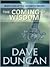 The Coming of Wisdom by Dave Duncan