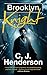 Brooklyn Knight by C.J.   Henderson