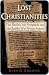 Lost Christianities: The Battles for Scripture & the Faiths We Never Knew