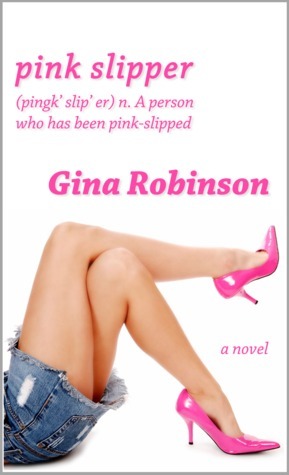 Pink Slipper: a Fun, Flirty Novel