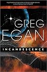 Incandescence by Greg Egan