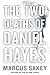 The Two Deaths of Daniel Hayes: A Thriller