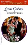 Expectant Bride by Lynne Graham Expectant Bride by Lynne Graham