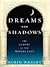Dreams and Shadows: The Future of the Middle East