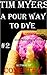 A Pour Way to Dye by Tim Myers