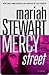 Mercy Street by Mariah Stewart Mercy Street by Mariah Stewart