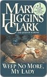 Weep No More, My ...