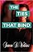The Ties That Bind by Samone Watkins