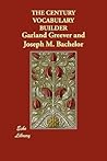 The Century Vocabulary Builder by Garland Greever