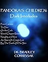 Pandora's Children Dark Interludes