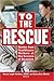 To the Rescue: Stories from...