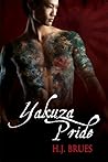 Yakuza Pride by H.J. Brues
