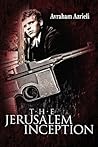 The Jerusalem Inception: A young talmudic Scholar, a beautiful Israeli spy, and the 1967 War (Jerusalem Spy Series Book 1)