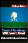 Sense and Goodness Without God Book cover for Sense and Goodness Without God