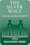 The Silver Wolf by Alice Borchardt