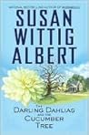 The Darling Dahlias and the Cucumber Tree by Susan Wittig Albert