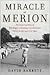 Miracle at Merion by David B. Barrett