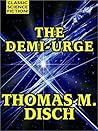 The Demi-Urge by Thomas M. Disch