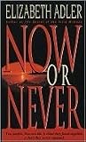 Now or Never: A N...
