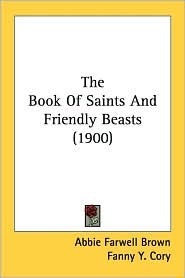 The Book of Saints and Friendly Beasts (Kindle Edition)